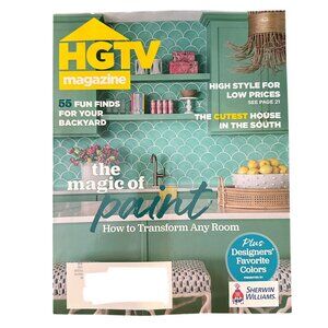 HGTV Magazine July/August 2025 The Magic of Paint Fun Finds for your Backyard